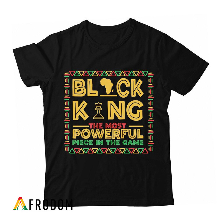 Black King - The Most Powerful Piece In The Game T-shirt