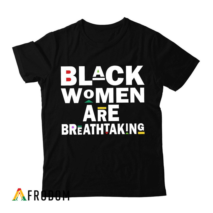 Black Women Are Breathtaking T-shirt