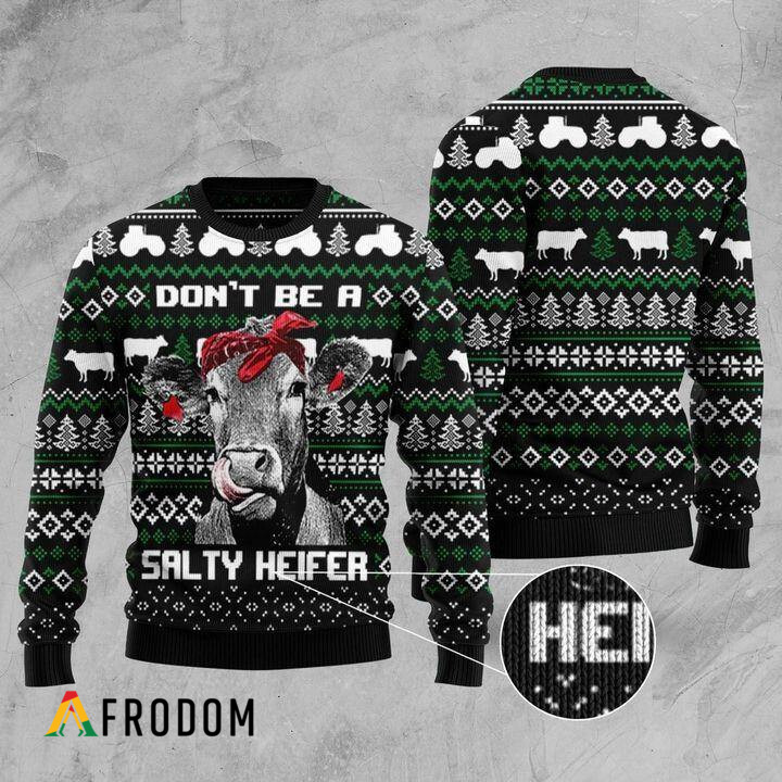 Don't Be A Salty Heifer Cow Sweater