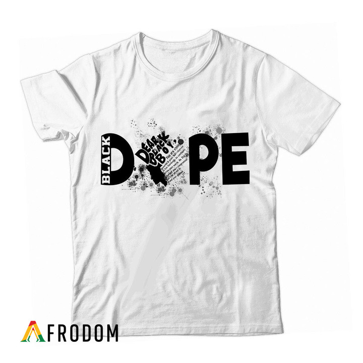 Dope, Dear Black Boy T-shirt