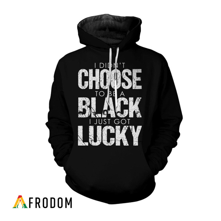 I'm Lucky To Be Black Hoodie