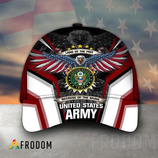 Land Of The Free Because Of The Brave US Army Cap