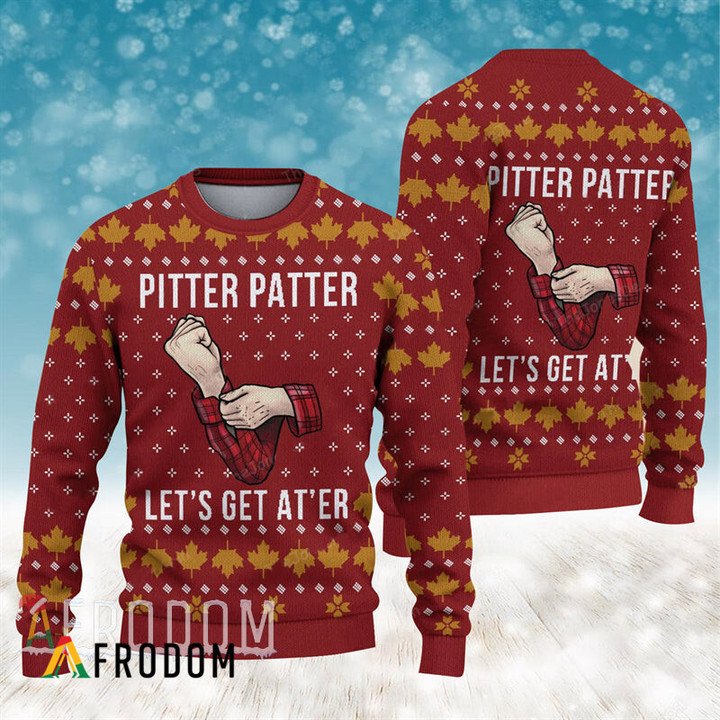 Letterkenny Pitter Patter Lets Get At'er Ugly Sweater