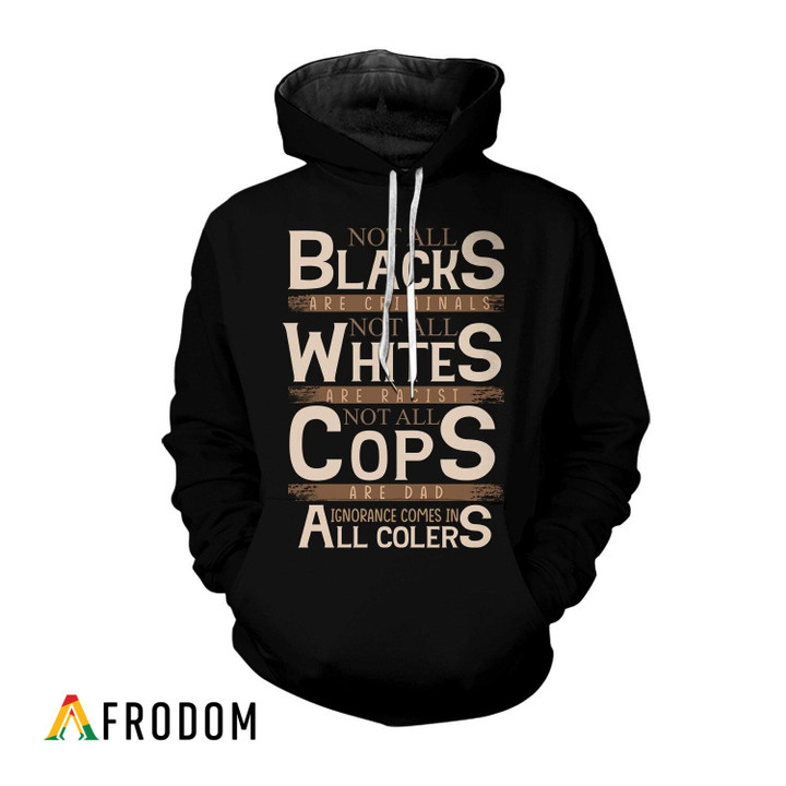 Not All Blacks Are Criminals Hoodie