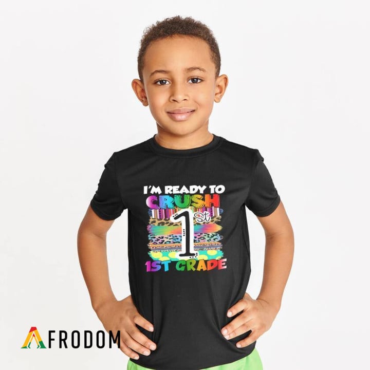 Ready To Crush 1st Grade - Back To School Season Kids T-shirt