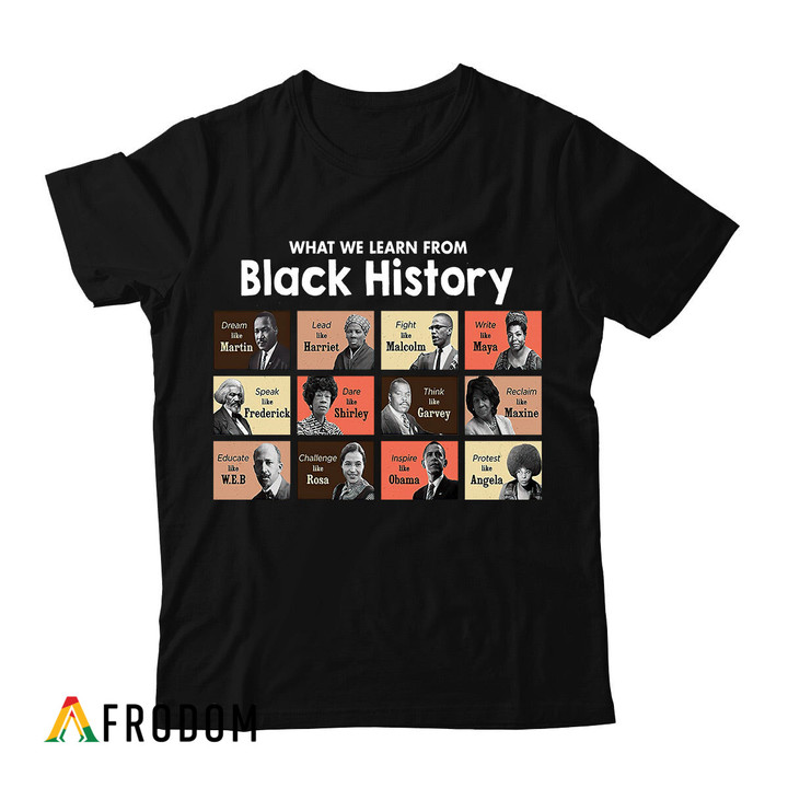 What We Learn From Black History T-Shirt & Hoodie