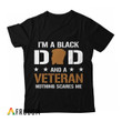 I'm A Black Dad And A Veteran 2 T-shirt