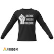 Silence Breeds Violence Sweatshirt