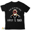 There Are No Grey Areas - Christ Is Black T-shirt