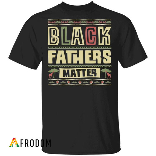 Black Fathers Matter T-shirt & Hoodie