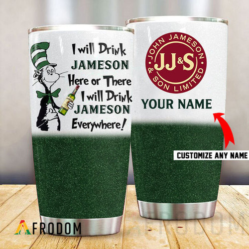 Personalized I Will Drink Jameson Whiskey Stainless Steel Tumbler