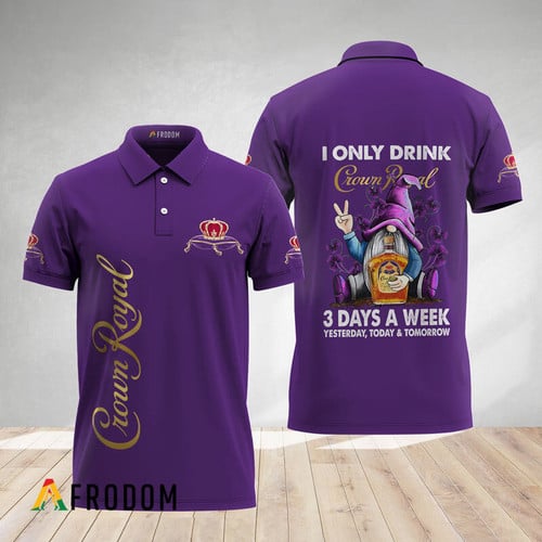I Only Drink Crown Royal Polo Shirt