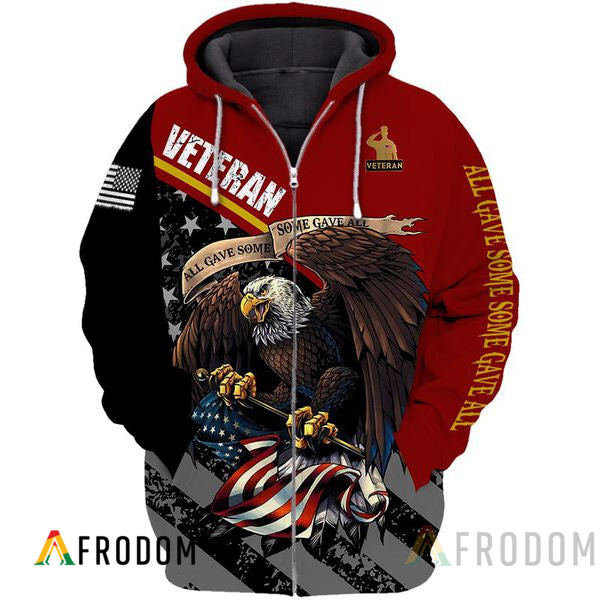 Eagle All Gave Some Some Gave All Veteran Zip Hoodie