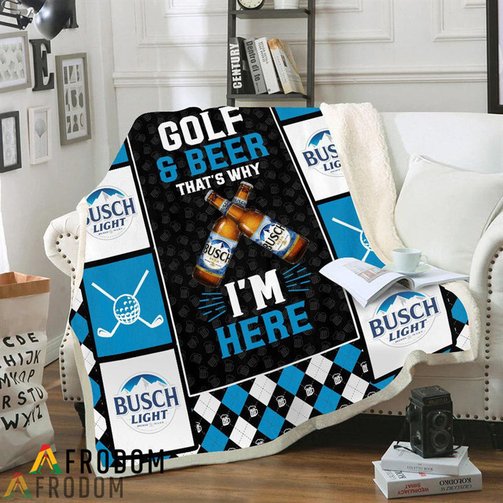 Golf And Beer That's Why I'm Here Busch Light Blanket