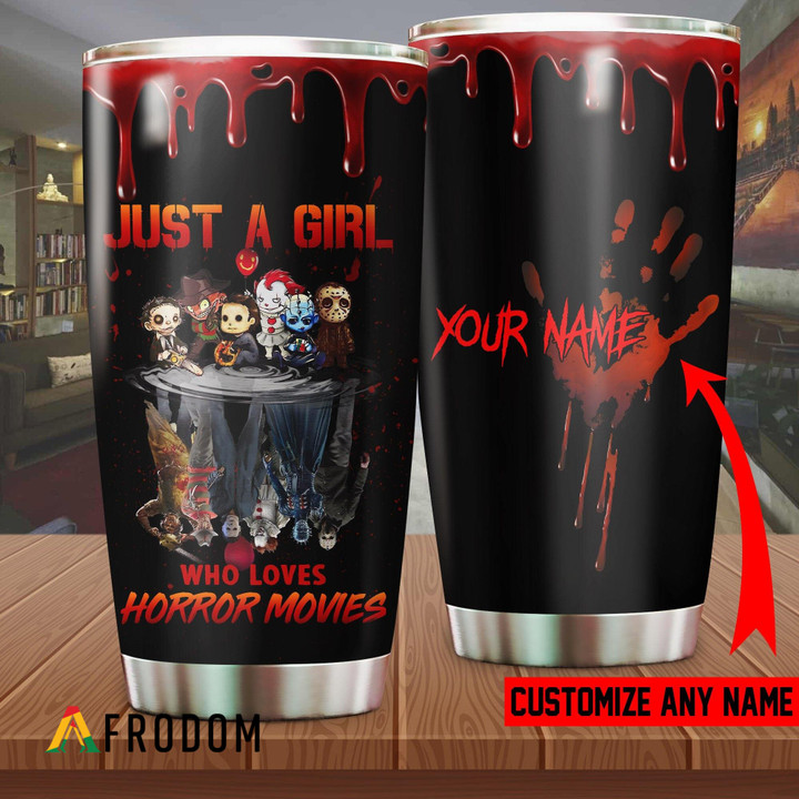 Personalized Just A Girl Who Loves Horror Movies Tumbler
