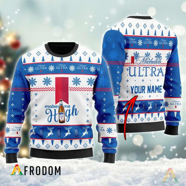 Personalized Michelob ULTRA Makes Me High Christmas Ugly Sweater