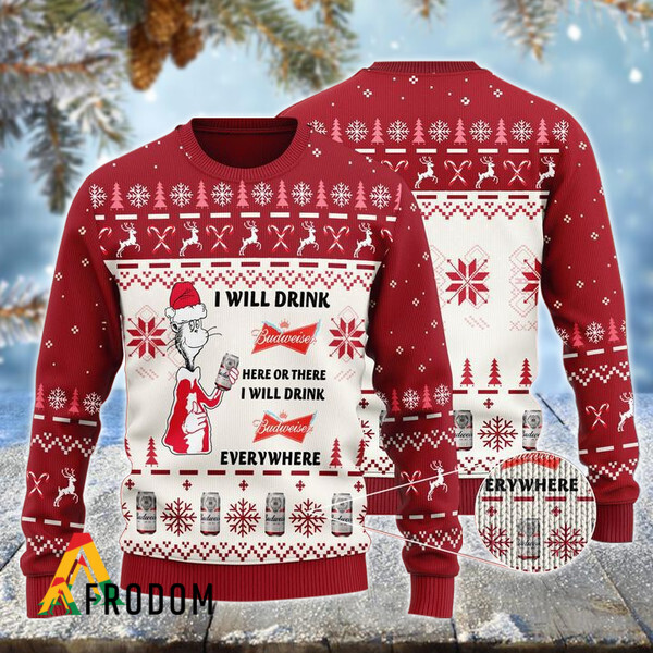 I Will Drink Budweiser Here Or There Christmas Ugly Sweater