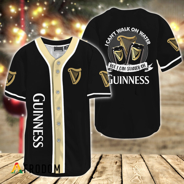 I Can't Walk On Water But I Can Stagger On Guinness Baseball Jersey