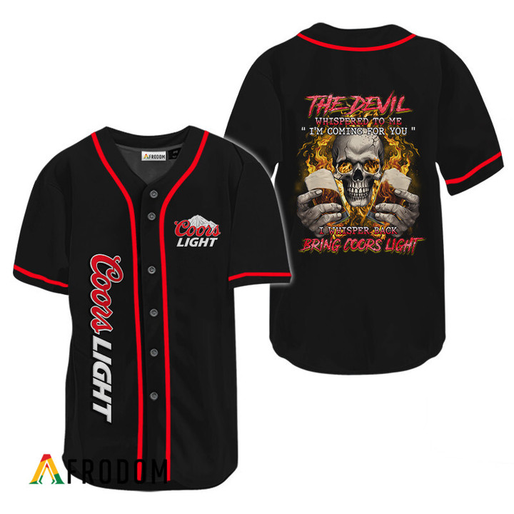 The Devil Whispered To Me Bring Coors Light Baseball Jersey