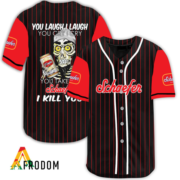 Laugh Cry Take My Schaefer Beer I Kill You Baseball Jersey