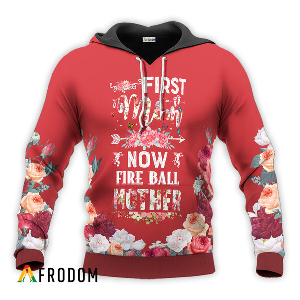 Fireball Whisky First Mom Now Mother Hoodie