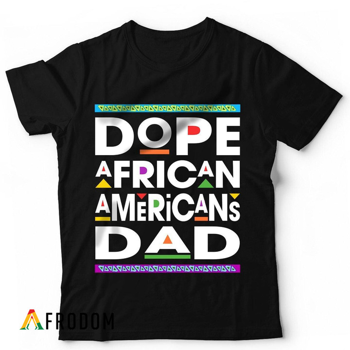 Black African Americans Dad T-shirt