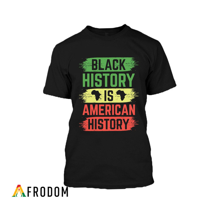 Black History Is American Story T-Shirt & Hoodie