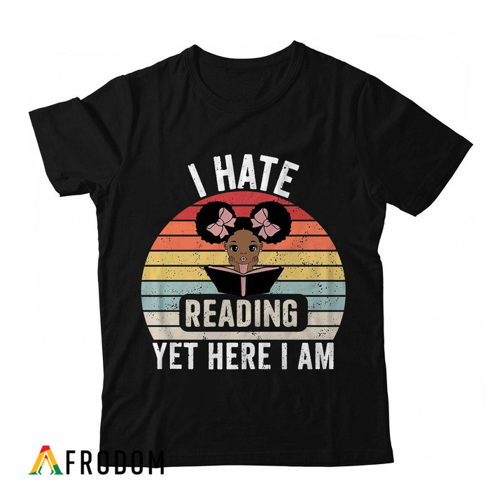 I Hate Reading T-shirt
