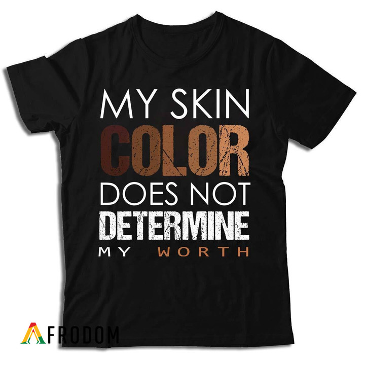 My Skin Color T-shirt