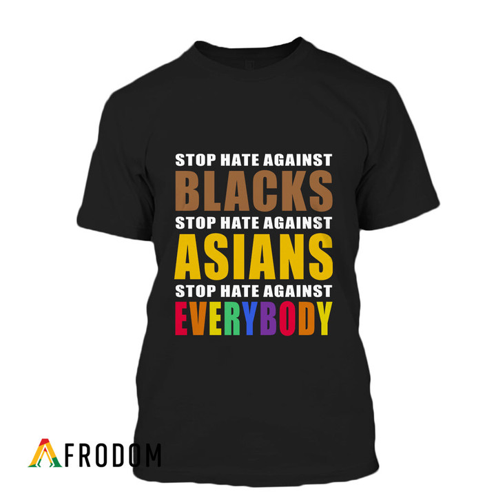 Stop Hate Against Everybody T-Shirt & Hoodie