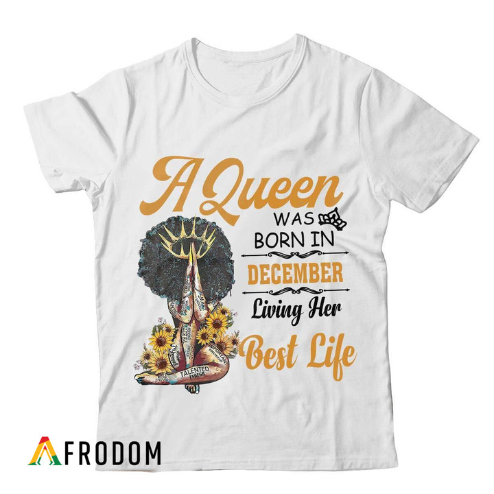 A Queen Was Born In December T-shirt