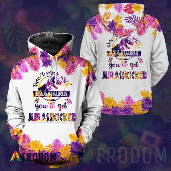 Don't Miss With Mamasaurus Hoodie