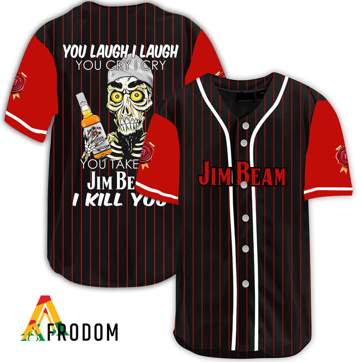 Laugh Cry Take My Jim Beam I Kill You Baseball Jersey