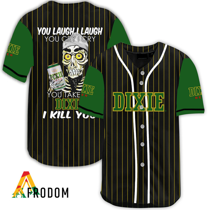 Laugh Cry Take My Dixie Beer I Kill You Baseball Jersey