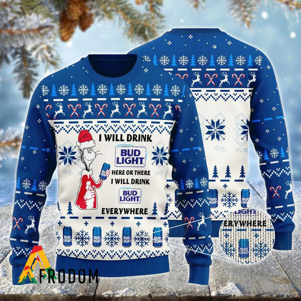 I Will Drink Bud Light Here Or There Christmas Ugly Sweater