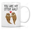 Funny Tea Cup You Are My Otter Half Other Half