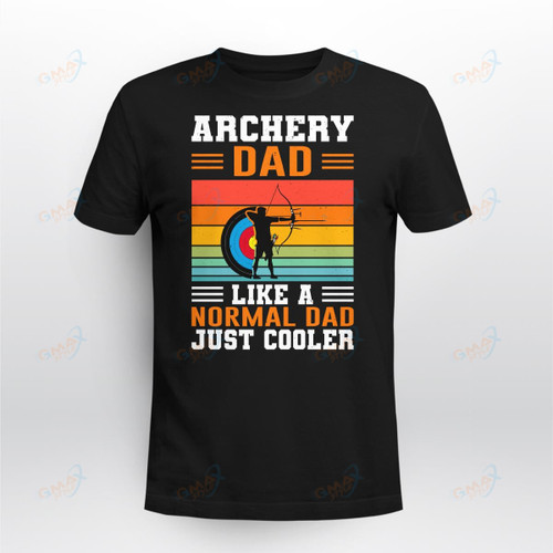 Archery Dad Like A Normal Dad Just Cooler