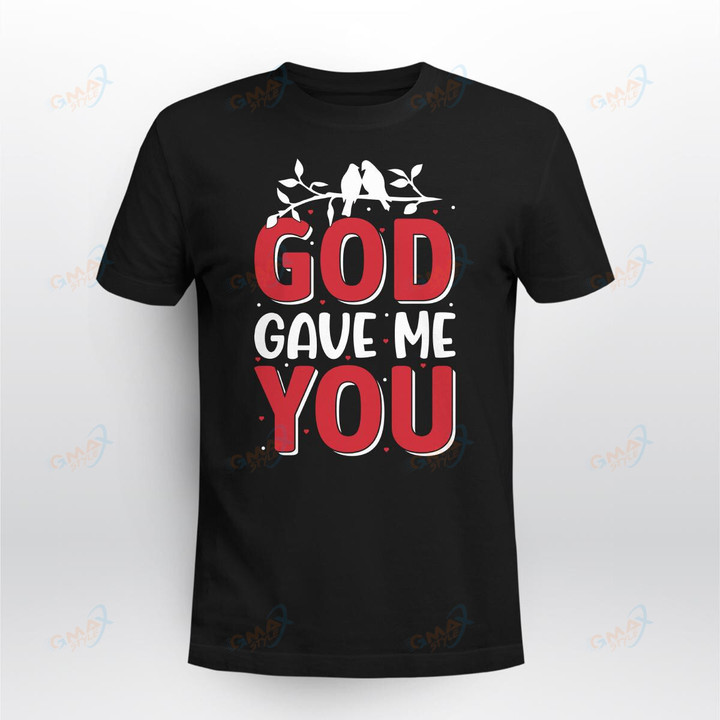 God-gave-me-you-Valentine-T-shirt
