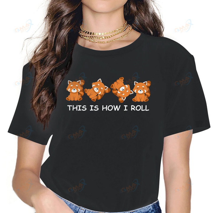 This Is How I Roll Gift Female Shirts Red Panda Ailurus Fulgens Loose Vintage Women Clothes