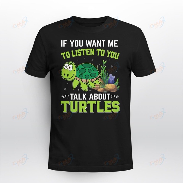 If you want me Turtle