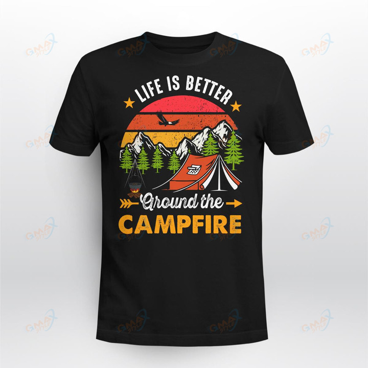 LIFE IS BETTER AROUND THE CAMPFIRE