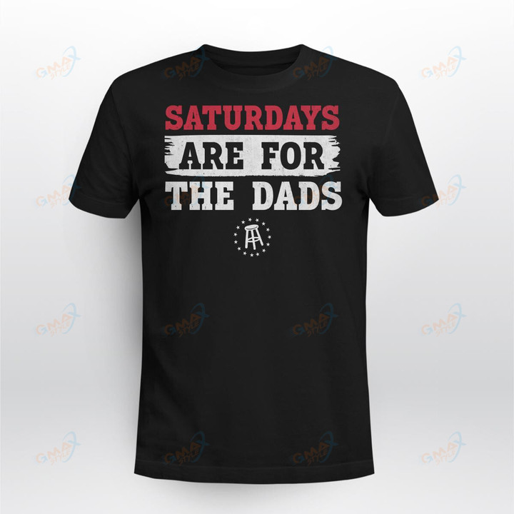 SATURDAYS ARE FOR THE DADS