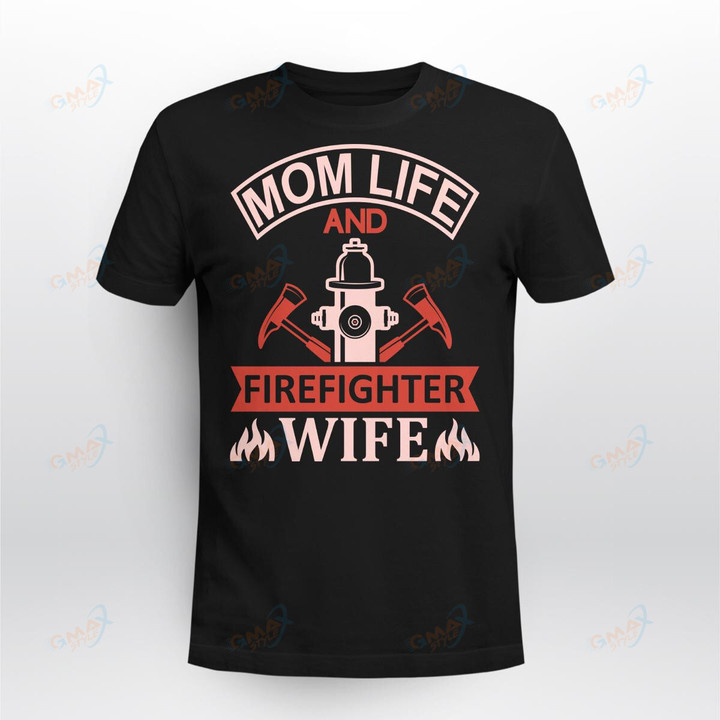 MOM LIFE AND FIREFIGHTER WIFE
