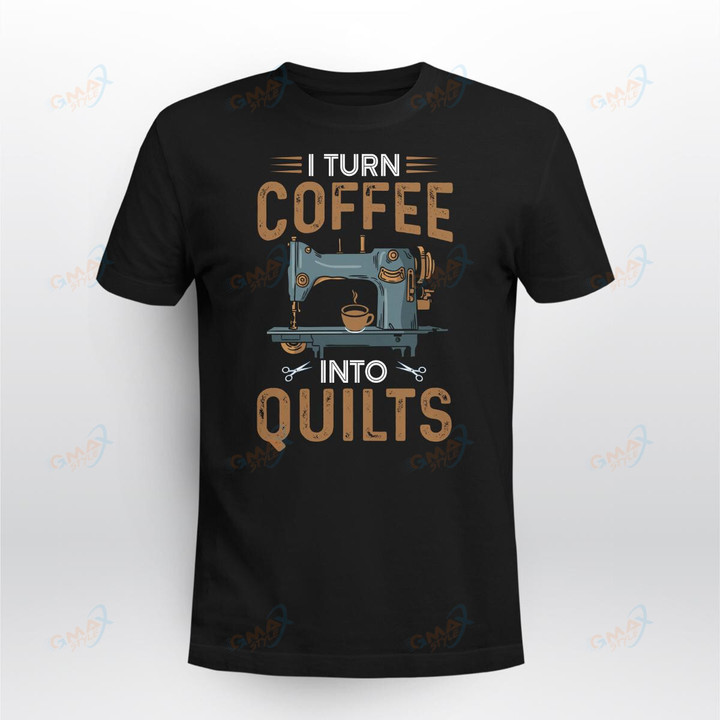 I TURN COFFEE INTO QUILTS