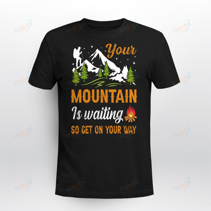 YOUR MOUNTAIN IS WAITING SO GET ON YOUR WAY