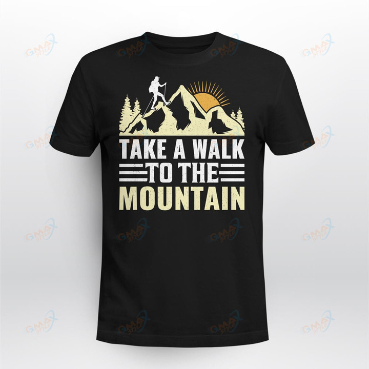 TAKE A WALK TO THE MOUNTAIN