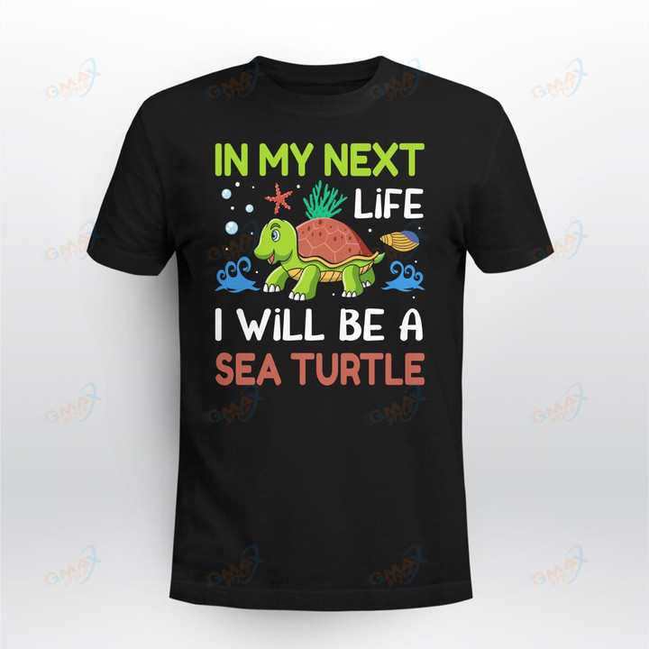 In my next life Turtle