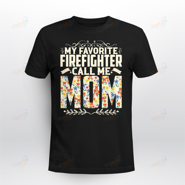 MY FAVORITE FIREFIGHTER CALL ME MOM