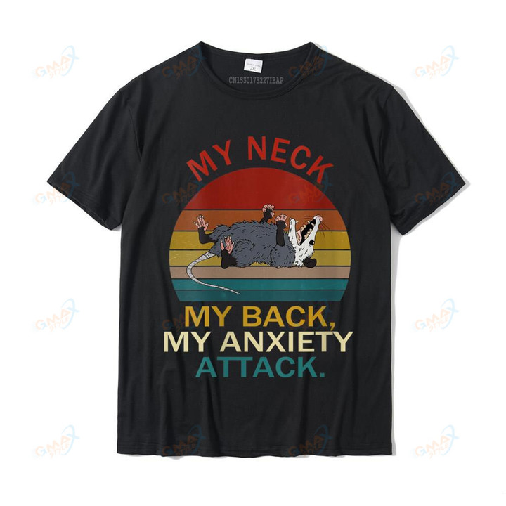 Womens My Neck My Back My Anxiety Attack Opossum T-Shirt