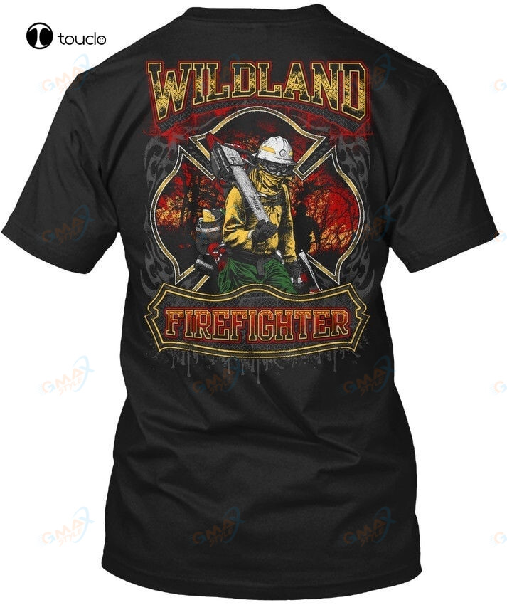 Wildland Firefighter Fire Department T-Shirt Tee Fire Fighter Gift T Shirt Tee Shirt